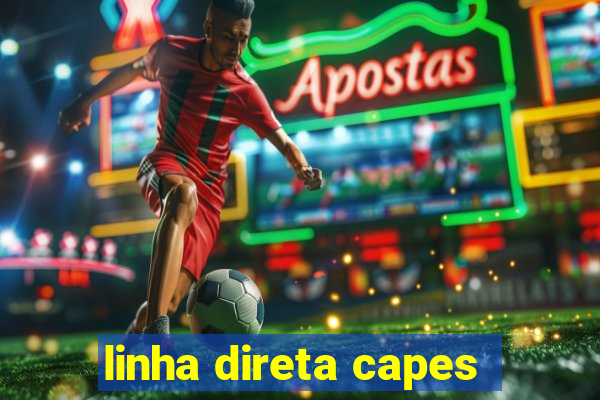 linha direta capes